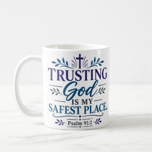 Mug Faire confiance à Dieu est ma place la plus sûre V