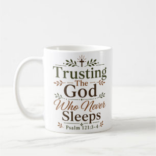 Mug Faire Confiance au Dieu qui ne Dort Jamais Foi Chr
