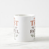 Mug Faire Confiance Au Fidèle Encourageant Citation de (Centre)