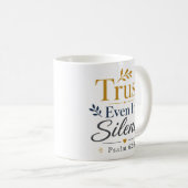 Mug Faire Confiance Même Dans Le Silence Déclaration C (Devant droit)