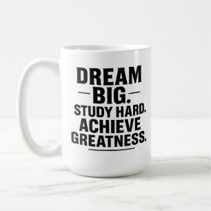 Mug "Faire de grands rêves, étudier dur, atteindre la