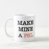 Mug faire de la mienne un psl (Gauche)