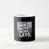 Mug Faire de la randonnée plus s'inquiéter moins drôle (Centre)