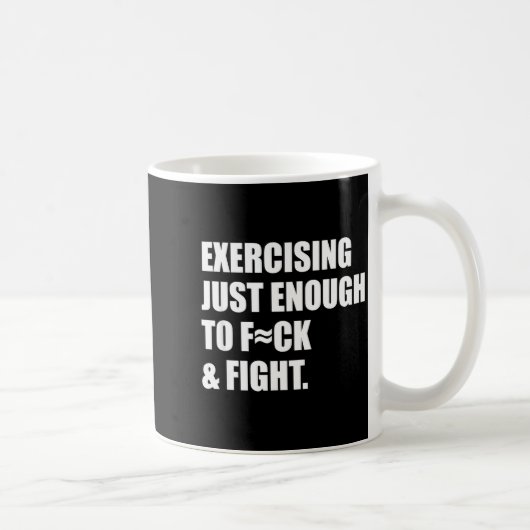 Mug Faire de l'exercice juste assez pour baiser & comb (Droite)