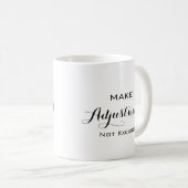 Mug Faire des ajustements pas Excuses - Typographie mo (Devant droit)