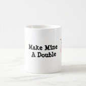 Mug Faire du mien un double (Centre)