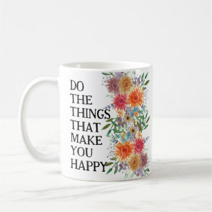 Mug Faire les choses qui vous rendent heureux Motivati