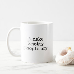 Mug Faire pleurer les gens noués - Masseur drôle