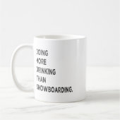 Mug Faire Plus De Boisson Que Le Snowboard Drôle Mauva (Gauche)