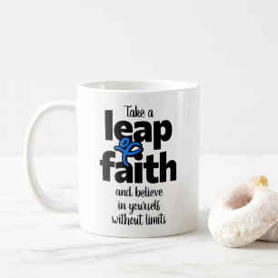 Mug "Faire un saut de foi et croire..."