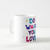 Mug Fais ce que tu aimes (Devant gauche)