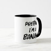 Mug Fais comme si j'étais une banane (Devant droit)