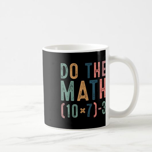 Mug Fais Le Calcul 67 Drôle Six Sept Mème Enseignant F (Droite)