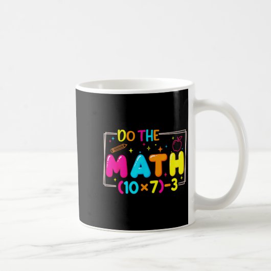 Mug Fais Le Calcul 67 Mème De Professeur Drôle (Droite)