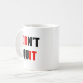 Mug Fais-le ! Ne démissionne pas (Devant gauche)
