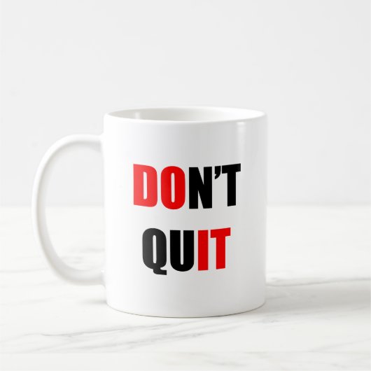 Mug Fais-le ! Ne démissionne pas (Gauche)