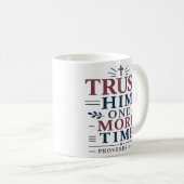 Mug Fais-Lui Confiance Une Fois de Plus Citation de l' (Devant droit)