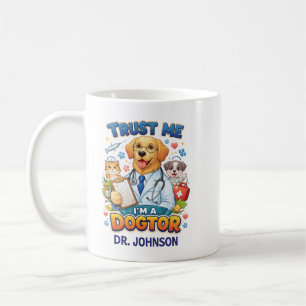 Mug Fais-moi confiance, je suis un docteur pour chiens