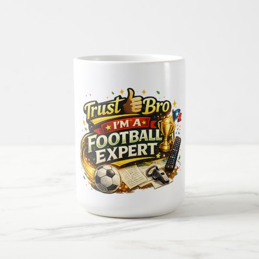 Mug Fais-moi confiance, mec, je suis un expert en foot (Centre)