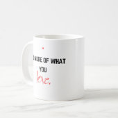 Mug Fais plus de ce que tu aimes. (Devant gauche)