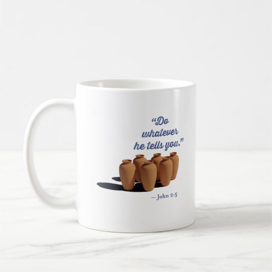 Mug Fais tout ce qu'il te dira Jean 2:5 (Gauche)