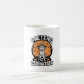 Mug Faisons comme si j'étais un design de chien dalmat (Centre)