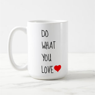 Mug Faites ce que vous aimez le coeur inspirant