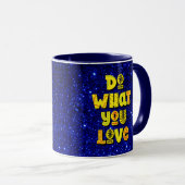 Mug Faites ce que vous aimez ! Motivation (Devant droit)