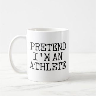 Mug Faites comme si j'étais un athlète