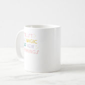 Mug Faites confiance à la magie des nouveaux débuts (Devant gauche)