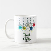 Mug Faites confiance à vos idées folles Citation motiv (Gauche)