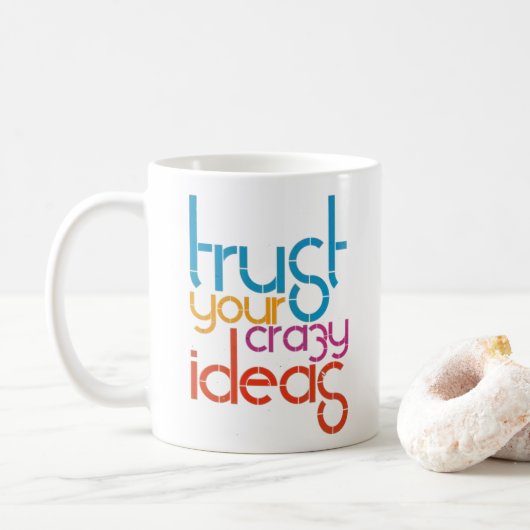 Mug Faites Confiance à Vos Idées Folles - Typographie (Avec donut)