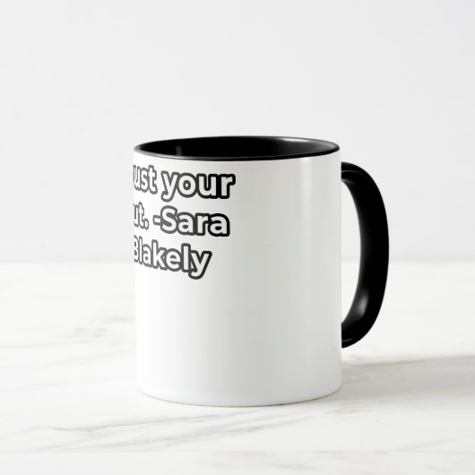 Mug Faites confiance à votre instinct. -Sara Blakely | (Devant droit)
