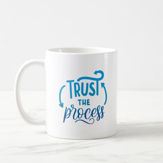Mug faites confiance au processus (Gauche)