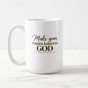 Mug Faites connaître votre demande à Dieu