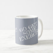Mug Faites De L'Exercice ! (Devant droit)
