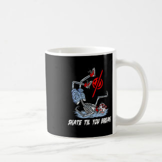 Mug Faites du skate jusqu'à ce que vous cassiez Amateu