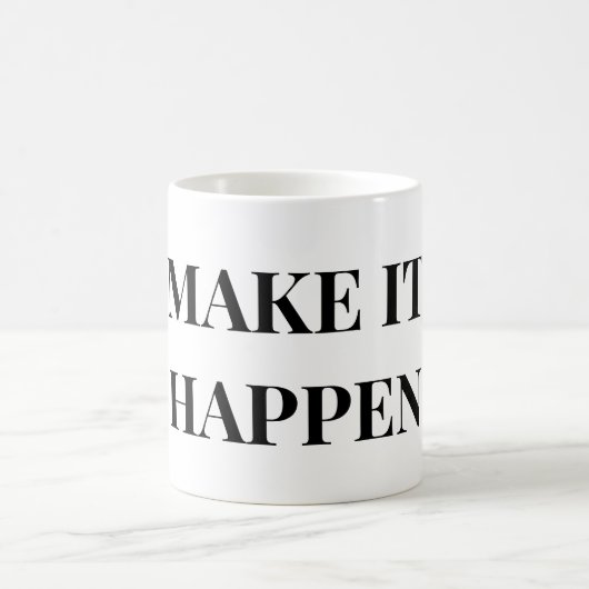 MUG FAITES EN SORTE QUE ÇA SE PRODUISE (Centre)