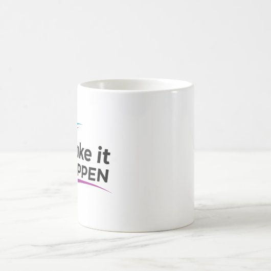 Mug Faites en sorte que cela arrive (Centre)
