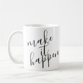 Mug Faites en sorte que cela arrive (Gauche)