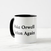 Mug Faites la fiction d'Orwell encore (Devant gauche)