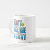 Mug Faites la vie fâchée B (Devant gauche)