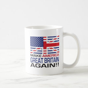 Mug Faites l'Amérique Grande-Bretagne encore ! -