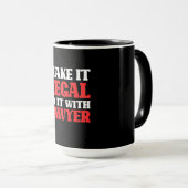 Mug Faites-le avec un avocat (Devant droit)