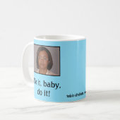 Mug Faites-le, bébé, faites-le ! (Devant gauche)