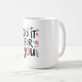 Mug Faites-le pour vous (Devant droit)