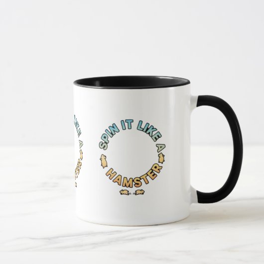 Mug Faites-le tourner comme un hamster, un design amus (Droite)