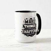 Mug Faites les choses se produire (Devant droit)