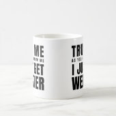 Mug Faites-moi confiance Comme Vous Devez Me Connaître (Centre)
