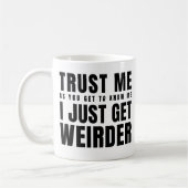 Mug Faites-moi confiance Comme Vous Devez Me Connaître (Gauche)